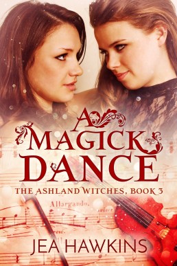 A Magick Dance (The Ashland Witches, Book 3)