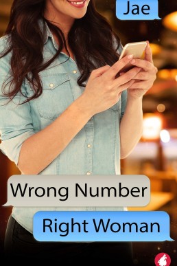 Wrong Number, Right Woman (Book #1 & Unexpected Love #3)