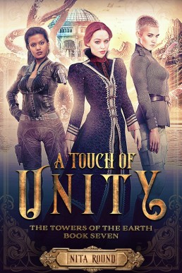 A Touch of Unity (Towers of the Earth Book 7)