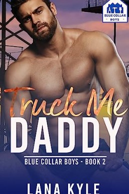 Truck Me Daddy (Blue Collar Boys 2)