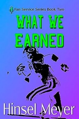 What We Earned (Fan Service #2)