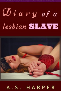 Diary of a Lesbian Slave: A Lesbian Domination Erotic Short