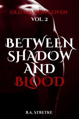 Between Shadow and Blood (Old Mission Coven 2)