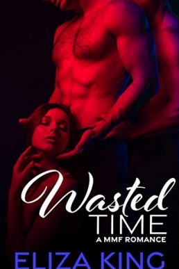 Wasted Time: A MMF Romance (PDF)