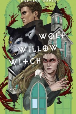 Wolf, Willow, Witch (The Gideon Testaments 2)