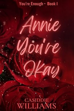 Annie You're Okay (You're Enough Book 1)