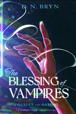 The Blessing of Vampires (Guides For Dating Vampires 2.5)