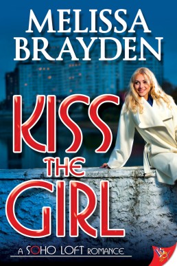 Kiss the Girl (Soho Loft Book 1)