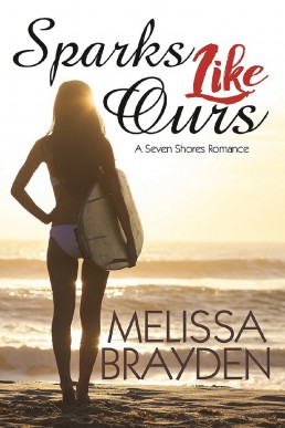 Sparks Like Ours (Seven Shores Book 3)