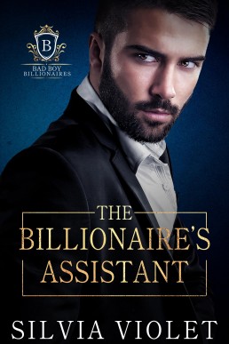 The Billionaire's Assistant (Bad Boy Billionaires 1)