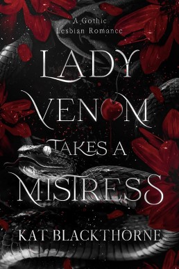 Lady Venom Takes A Mistress: A Gothic Lesbian Romance