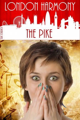 London Harmony: The Pike (London Harmony Book 8)