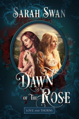 The Dawn of the Rose: A Historical Romance (Love and Thorns Book 2) NEW COVER