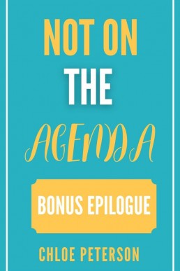 Not On The Agenda: Bonus Epilogue (New York Billionaires Book 2.1)