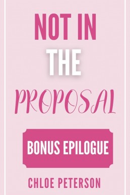 Not In The Proposal: Bonus Epilogue (New York Billionaires Book 3.1)