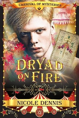 Dryad on Fire (Carnival of Mysteries)