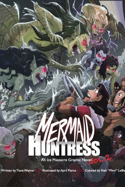 Mermaid Huntress: An Ice Massacre Graphic Novel  (Volume 2)