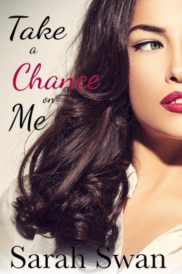 Take a Chance on Me (Taking Chances Book 1)