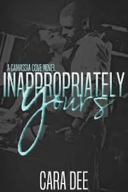 Inappropriately Yours (Camassia Cove Universe 4)