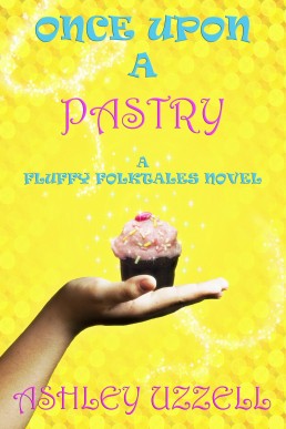 Once Upon a Pastry (Fluffy Folktales Book 1)