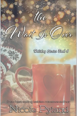 The Wait Is Over (Holiday Series Book 6)