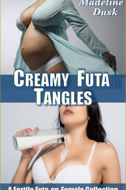 Creamy Futa Tangles: A Fertile Futa-on-Female Collection