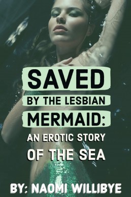 Saved by the Lesbian Mermaid: An Erotic Seduction in the Sea