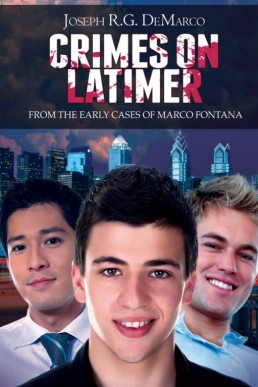 Crimes on Latimer: From the Early Cases of Marco Fontana (Marco Fontana Mysteries #3)