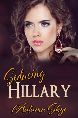 Seducing Hillary (The Pink Rose Club Book 1)