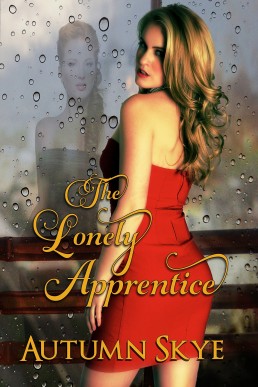 The Lonely Apprentice (The Lonely Girl Series Book 1)