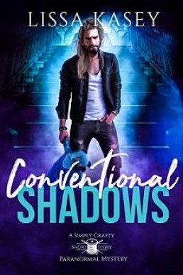 Conventional Shadows (Simply Crafty Paranormal Mystery #2.5)