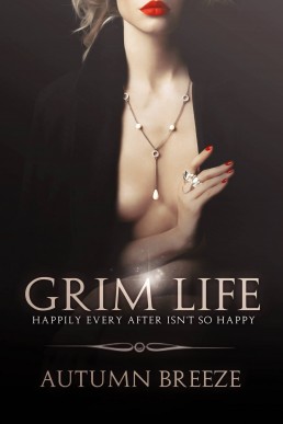 Grim Life: Happily Ever After Isn't So Happy