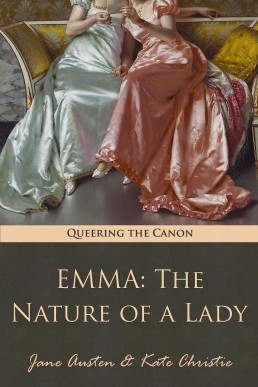 Emma: The Nature of a Lady (Queering the Canon, #2)