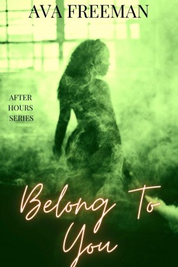 Belong to You: (After Hours Book 3)