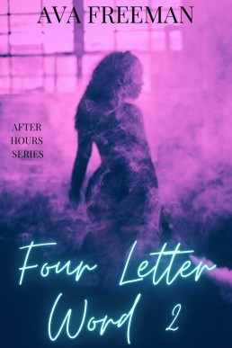 Four Letter Word 2: (After Hours Book 4)