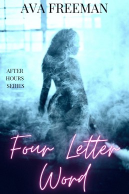 Four Letter Word: (After Hours Book 1)