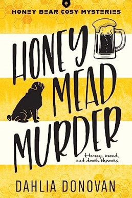 Honey Mead Murder (Honey Bear Cosy Mysteries 1)