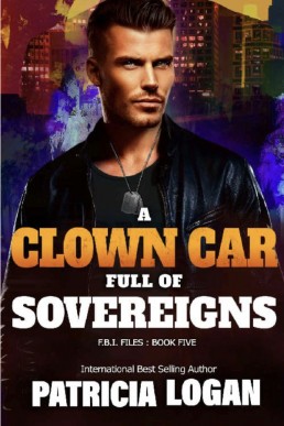 A Clown Car Full of Sovereigns (FBI Files #5)