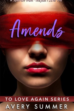 Amends (To Love Again Book 3)