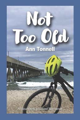 Not Too Old (A Mountain to Coast Romance Book 2)