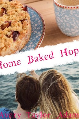 Home Baked Hope (Baking It Together Book 2)