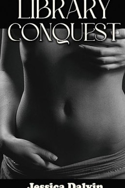 Library Conquest: BDSM, Lust at First Sight, Strangers, Public $Ex and More (Conquest Series Book 1)