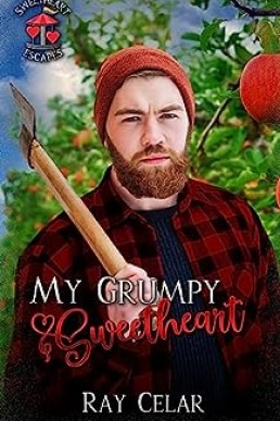 My Grumpy Sweetheart (Sweetheart Escapes 5)