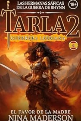 El Favor De La Madre (Tarla: Guerrera Lesbiana nº 2) (Spanish Edition)