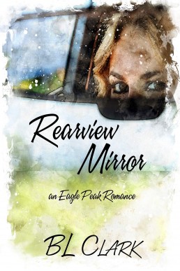 Rearview Mirror: An Eagle Peak Romance