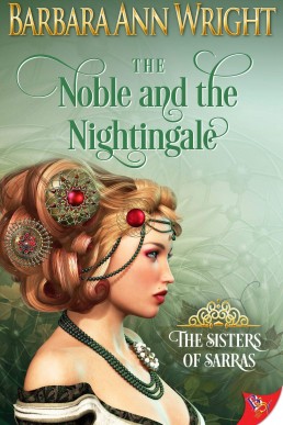 The Noble and the Nightingale (The Sisters of Sarras Book 1)