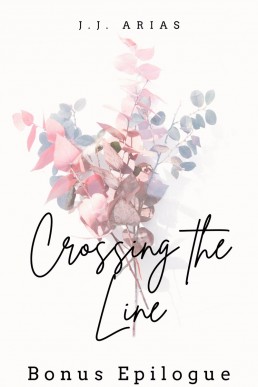 Crossing the Line: Bonus Epilogue (Crossing the Line Book 1.1)