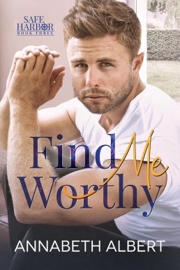 Find Me Worthy (Safe Harbor 3)