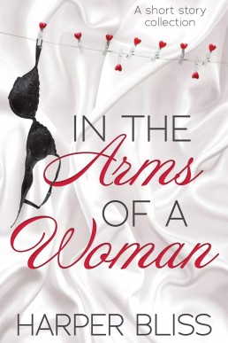 In the Arms of a Woman: A Short Story Collection