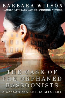 The Case of the Orphaned Bassoonists (The Cassandra Reilly Mysteries Book 4) (2013 Edition)